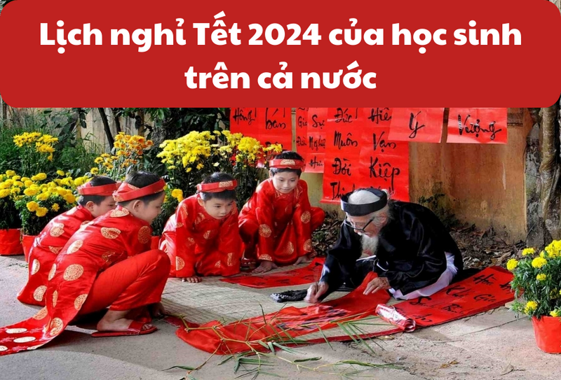 Lich nghi tet Nguyen dan 2024 cua hoc sinh - Tat ca cac tinh