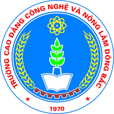 Trường Cao đẳng Công nghệ và Nông Lâm Đông Bắc