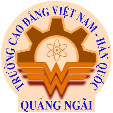 Trường Cao đẳng Việt Nam - Hàn Quốc Quảng Ngãi